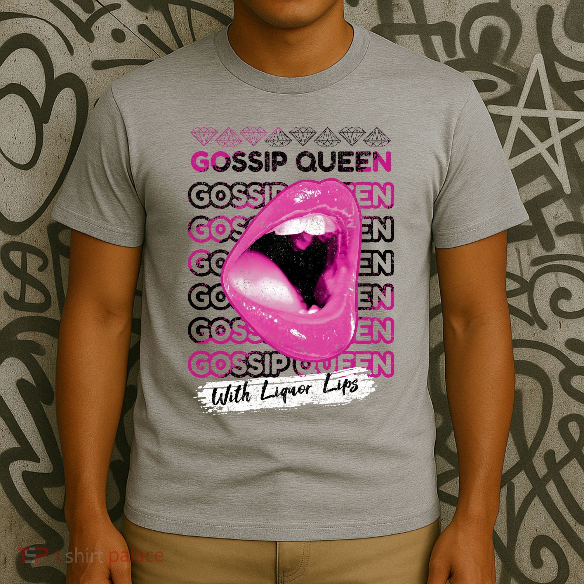 Gossip Queen With Liquor Lips T-Shirt
