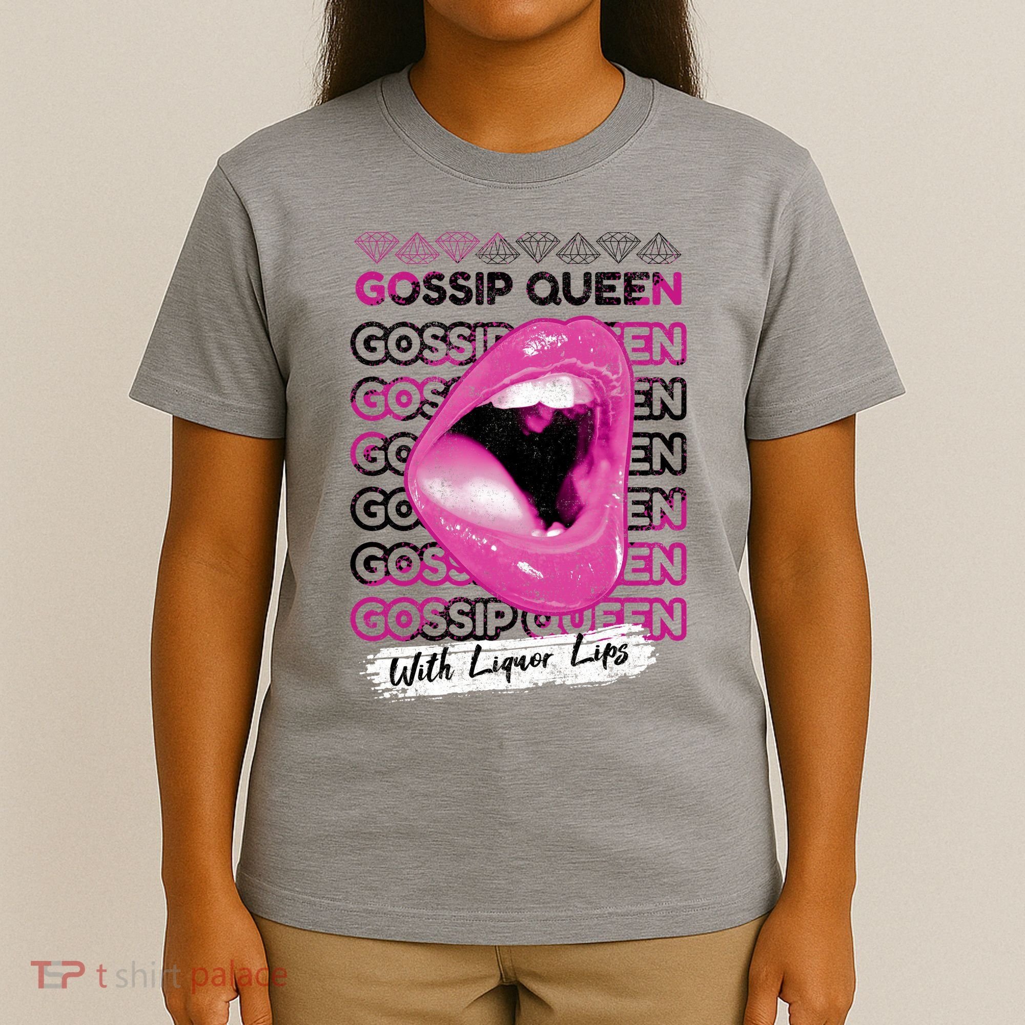 Gossip Queen With Liquor Lips T-Shirt