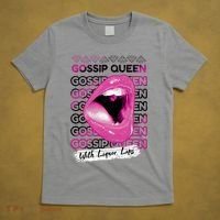 Gossip Queen With Liquor Lips T-Shirt thumb 5