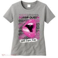 Gossip Queen With Liquor Lips Women's T-Shirt thumb 0