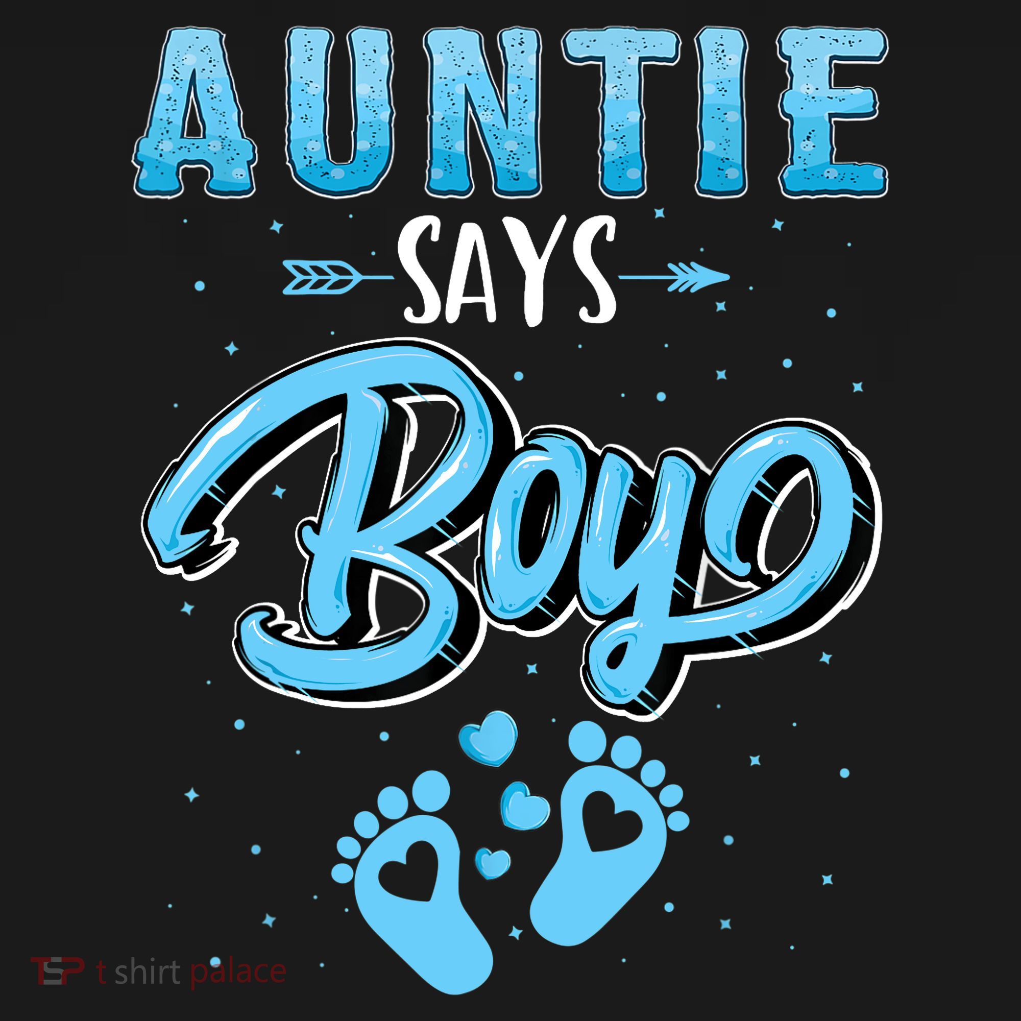 Gender Reveal Auntie Says Boy Baby Matching Family Set T-Shirt