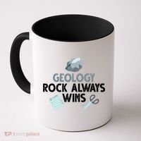 Geology Rock Always Wins Gift Old Rock Day Gift Geologist Science Gift Coffee Mug thumb 0