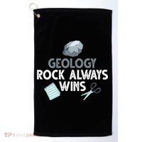 Geology Rock Always Wins Gift Old Rock Day Gift Geologist Science Gift Golf Towel thumb 0