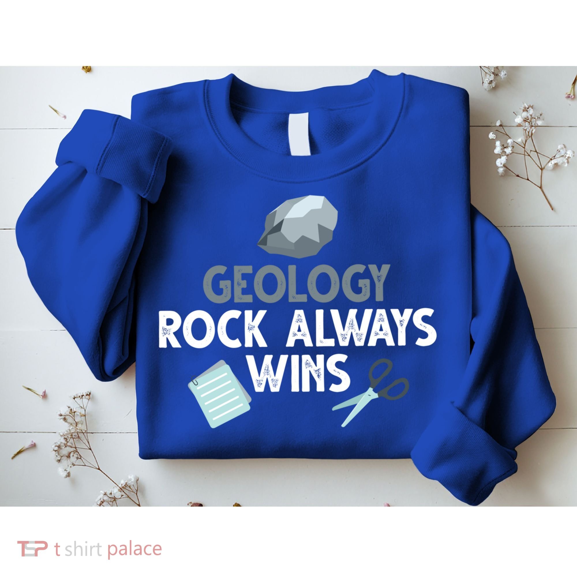 Geology Rock Always Wins Gift Old Rock Day Gift Geologist Science Gift Sweatshirt
