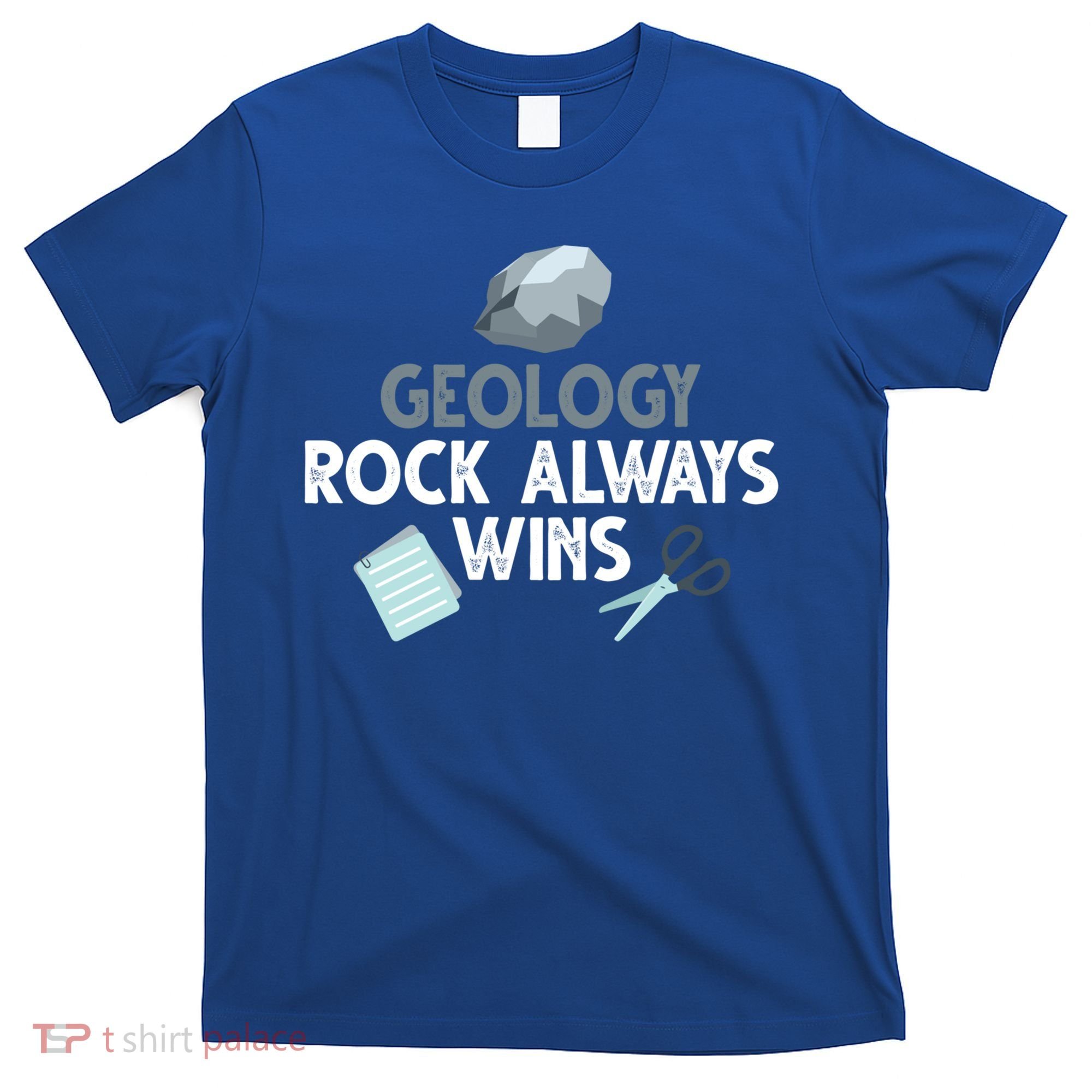 Geology Rock Always Wins Gift Old Rock Day Gift Geologist Science Gift T-Shirt