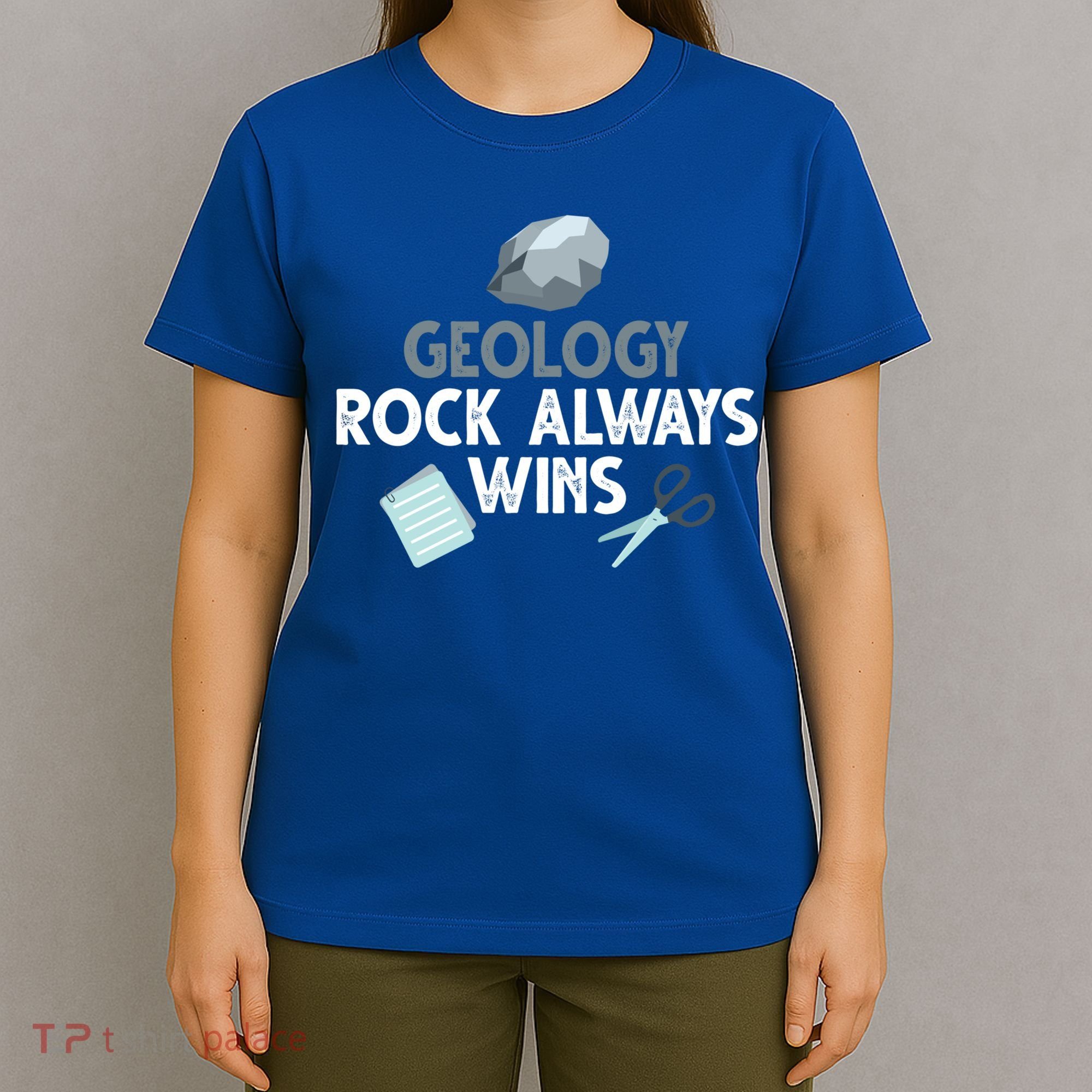 Geology Rock Always Wins Gift Old Rock Day Gift Geologist Science Gift T-Shirt