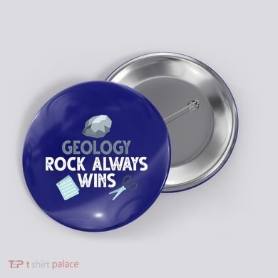 Geology Rock Always Wins Gift Old Rock Day Gift Geologist Science Gift Button