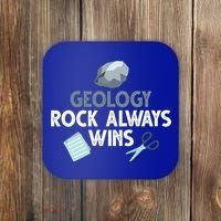 Geology Rock Always Wins Gift Old Rock Day Gift Geologist Science Gift Coaster thumb 0