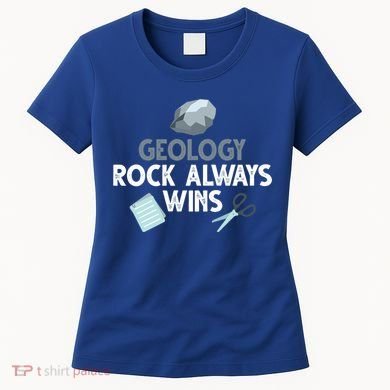 Geology Rock Always Wins Gift Old Rock Day Gift Geologist Science Gift Women's T-Shirt