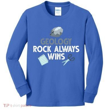 Geology Rock Always Wins Gift Old Rock Day Gift Geologist Science Gift Kids Long Sleeve Shirt