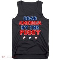 Grab America By The Pussy Donald Trump President Tank Top thumb 0