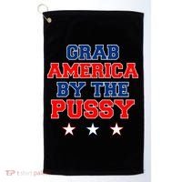 Grab America By The Pussy Donald Trump President Golf Towel thumb 0