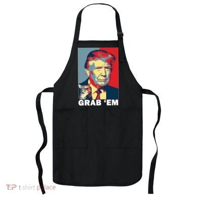 Grab 'Em Trump Apron