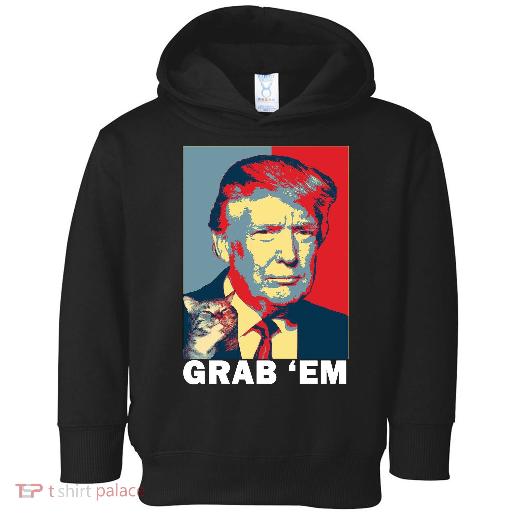 Grab 'Em Trump Toddler Hoodie
