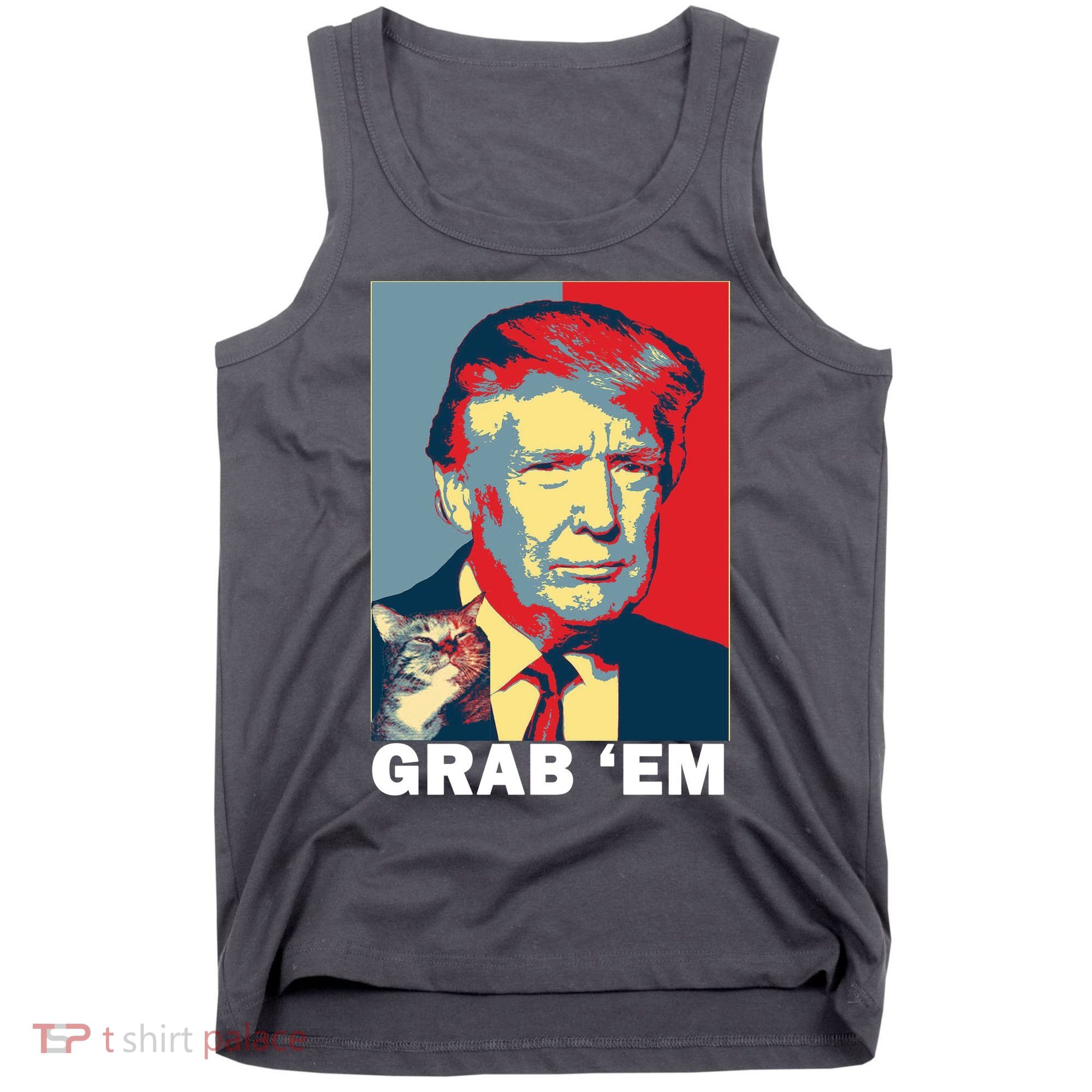 Grab 'Em Trump Tank Top