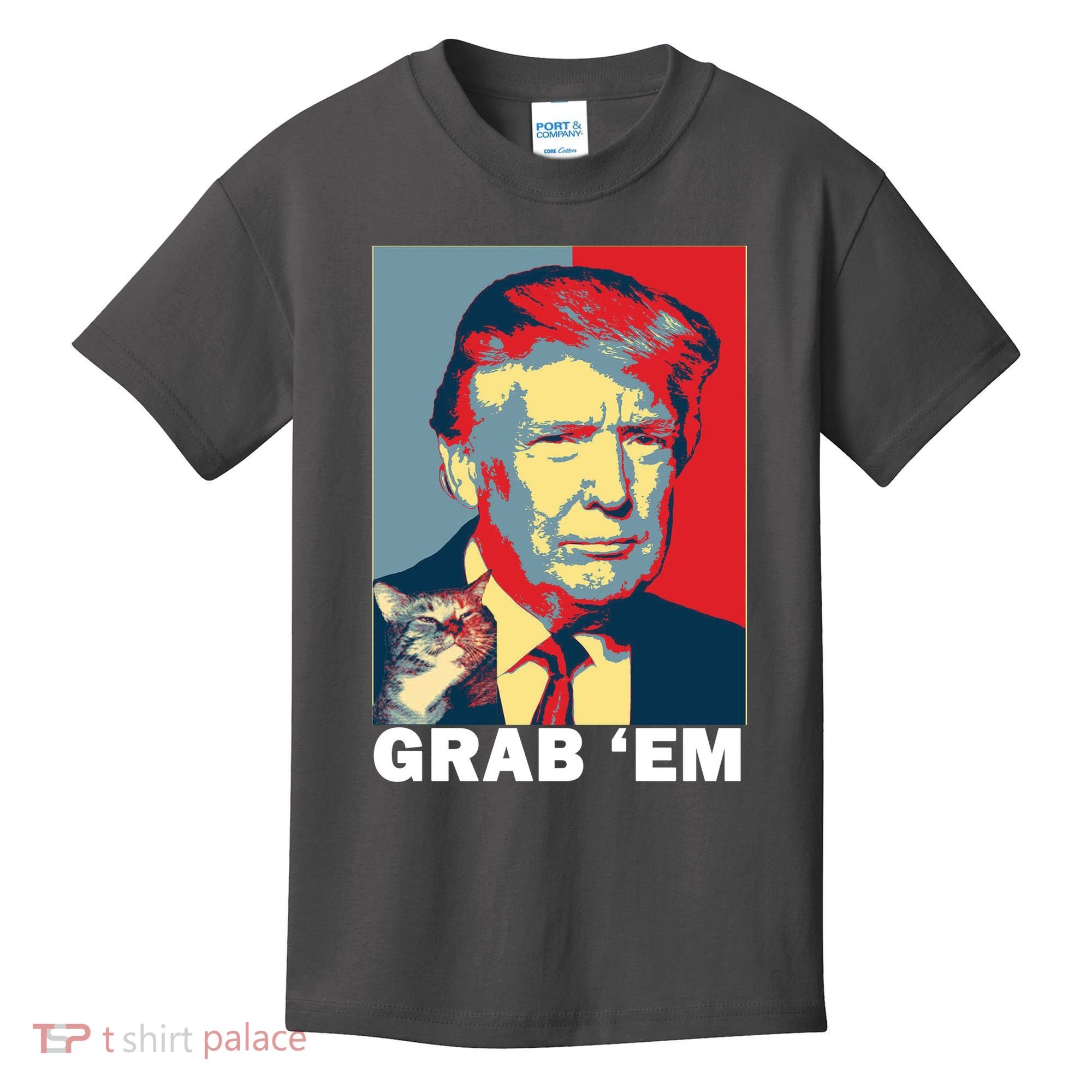 Grab 'Em Trump Kids T-Shirt