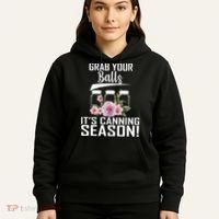 Grab Your balls Its Canning Season Hoodie thumb 5