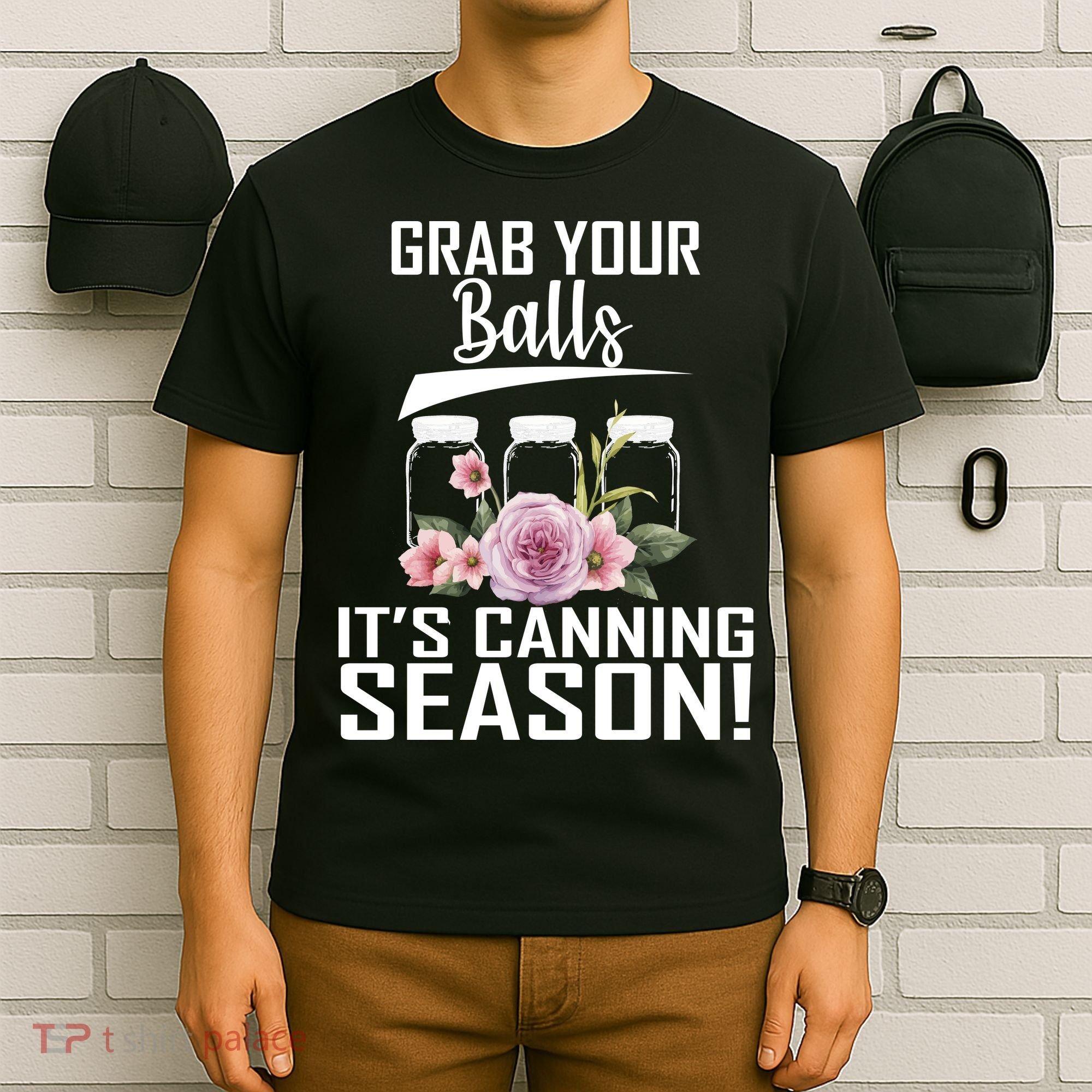 Grab Your balls Its Canning Season T-Shirt