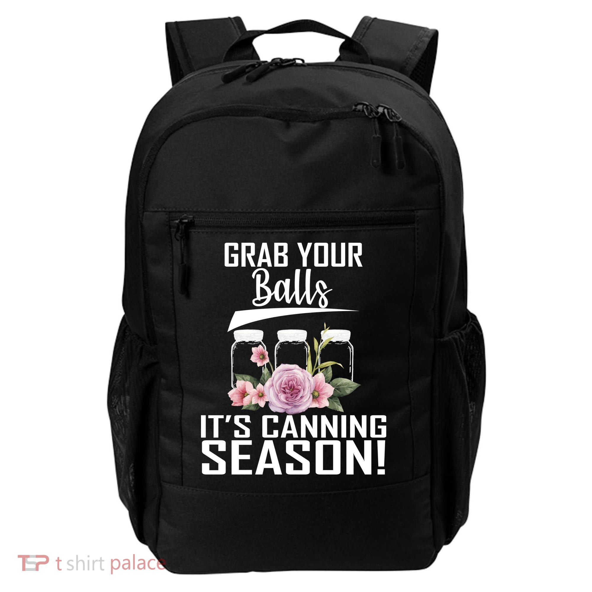 Grab Your balls Its Canning Season Backpack
