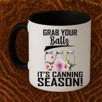 Grab Your balls Its Canning Season Coffee Mug thumb 2
