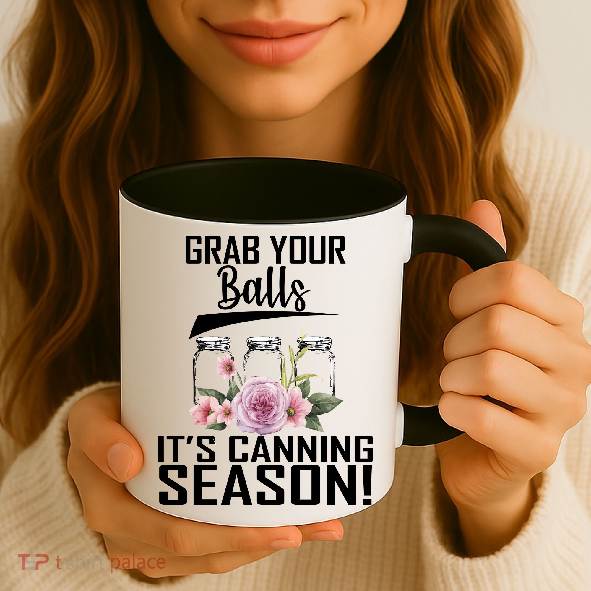 Grab Your balls Its Canning Season Coffee Mug