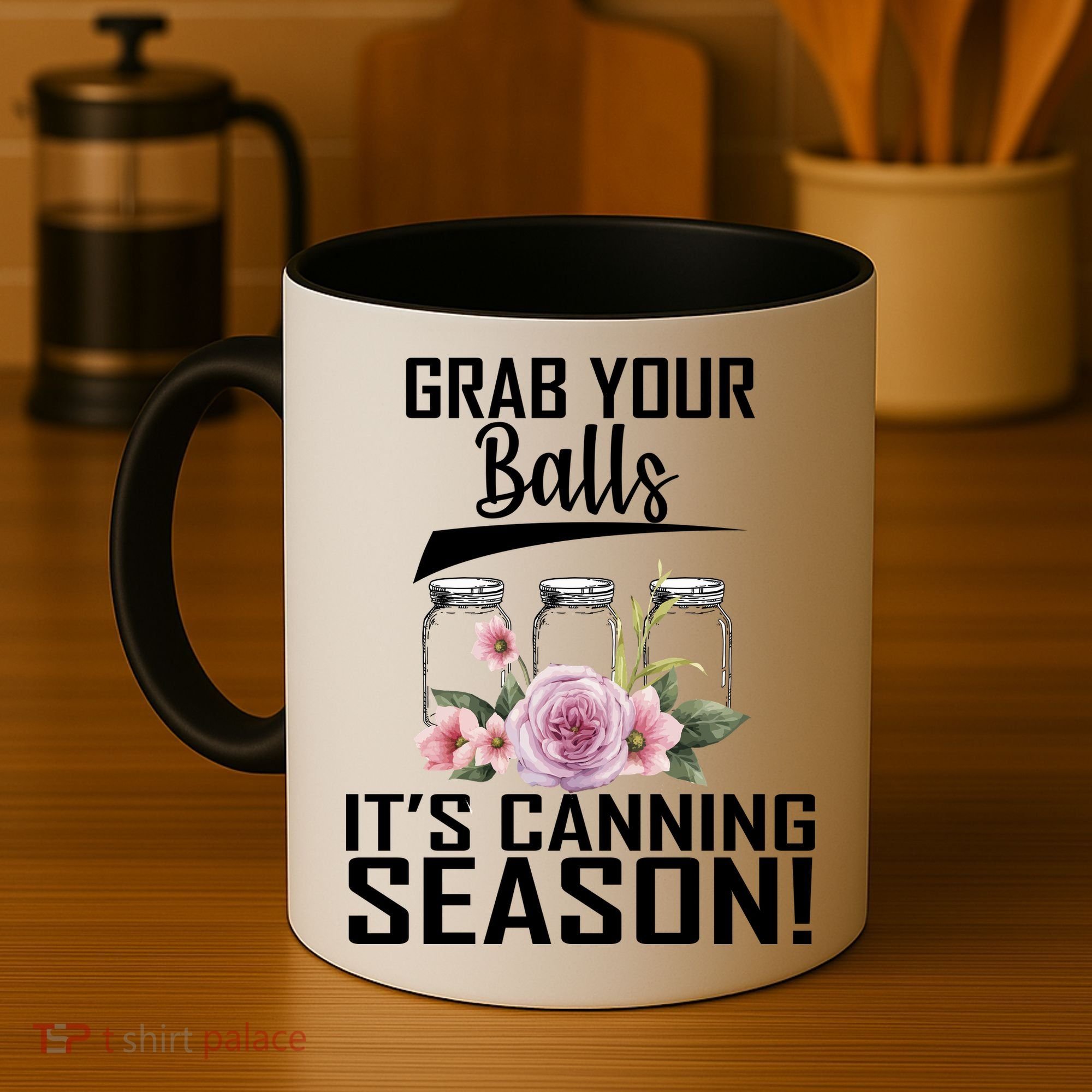 Grab Your balls Its Canning Season Coffee Mug