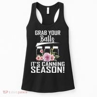 Grab Your balls Its Canning Season Women's Tank Top thumb 0