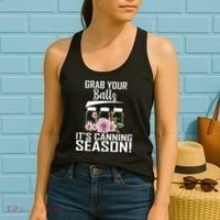 Grab Your balls Its Canning Season Women's Tank Top thumb 2