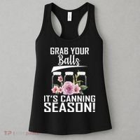 Grab Your balls Its Canning Season Women's Tank Top thumb 3