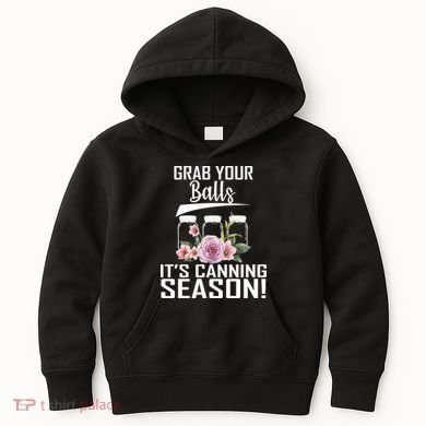 Grab Your balls Its Canning Season Kids Hoodie