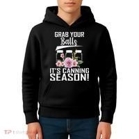 Grab Your balls Its Canning Season Kids Hoodie thumb 4