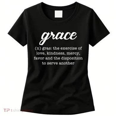 Grace Definition Love Kindness Women's T-Shirt
