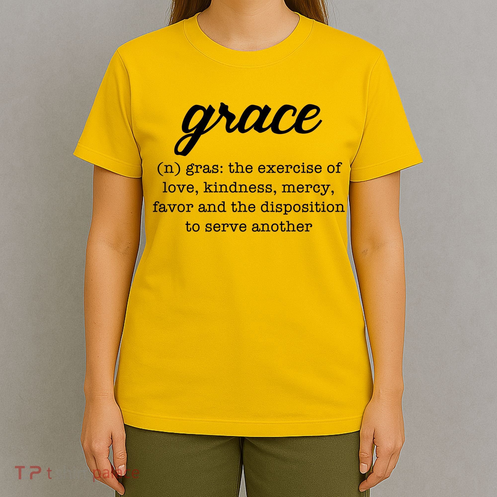 Grace Definition Love Kindness T-Shirt