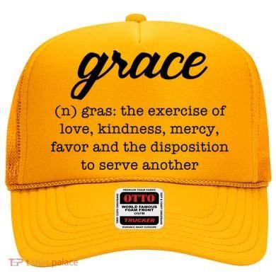 Grace Definition Love Kindness Hat
