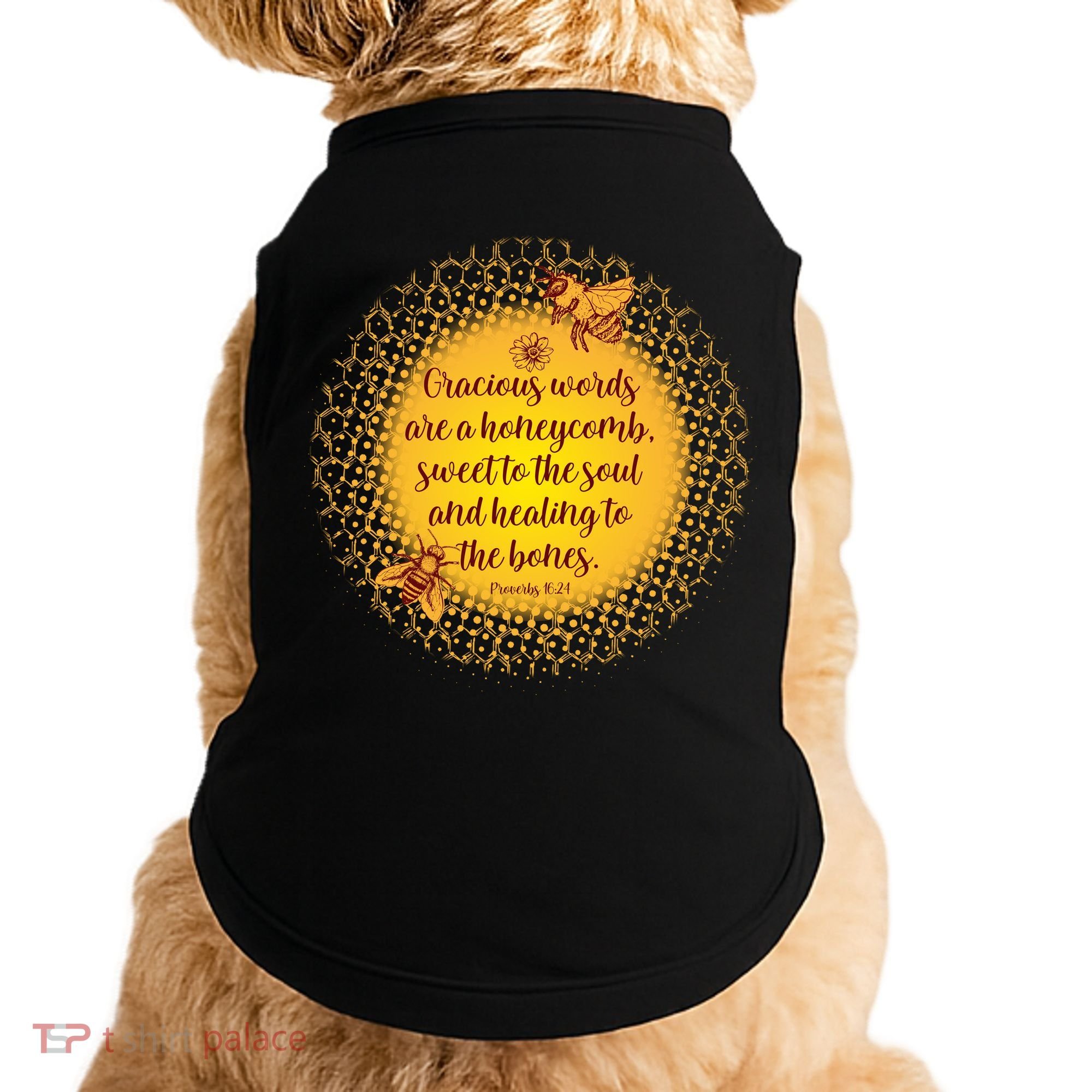 Gracious Words Are A Honeycomb Proverbs 16:24 Doggie Tank