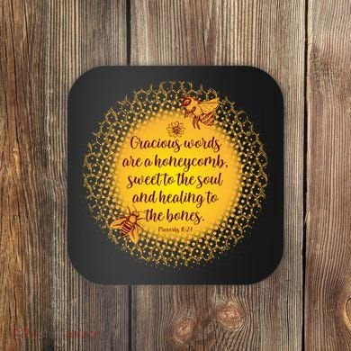 Gracious Words Are A Honeycomb Proverbs 16:24 Coaster