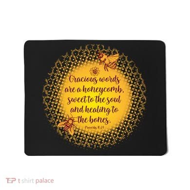 Gracious Words Are A Honeycomb Proverbs 16:24 Mousepad