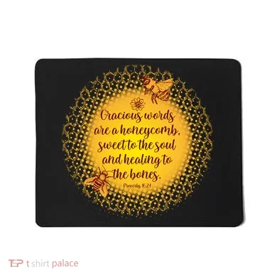 Gracious Words Are A Honeycomb Proverbs 16:24 Mousepad