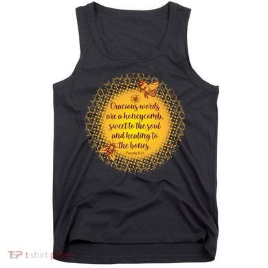 Gracious Words Are A Honeycomb Proverbs 16:24 Tank Top
