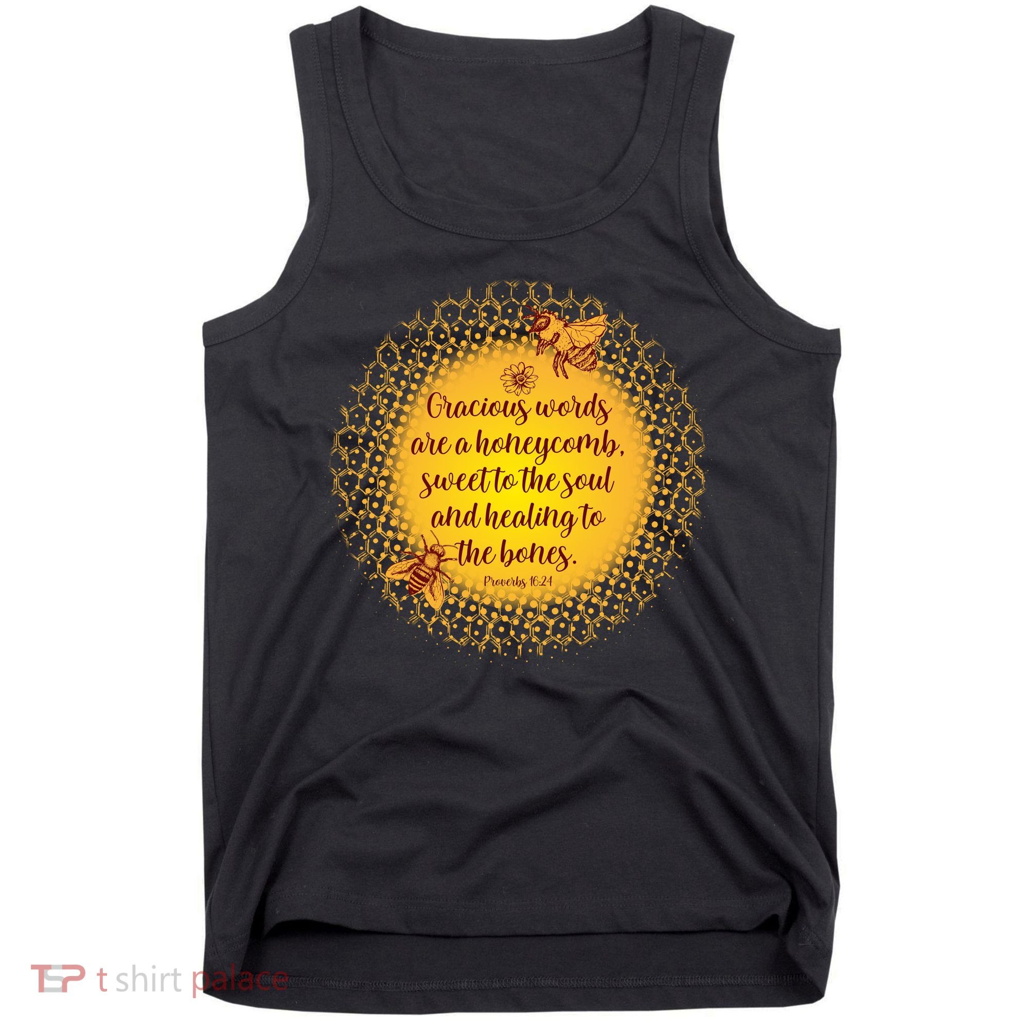 Gracious Words Are A Honeycomb Proverbs 16:24 Tank Top