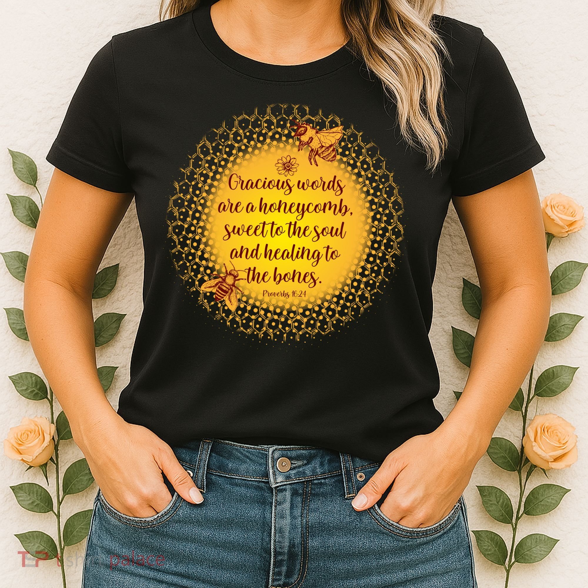 Gracious Words Are A Honeycomb Proverbs 16:24 Women's T-Shirt