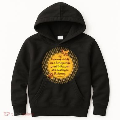 Gracious Words Are A Honeycomb Proverbs 16:24 Kids Hoodie