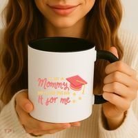 Graduated Mom Did It For Me Coffee Mug thumb 3