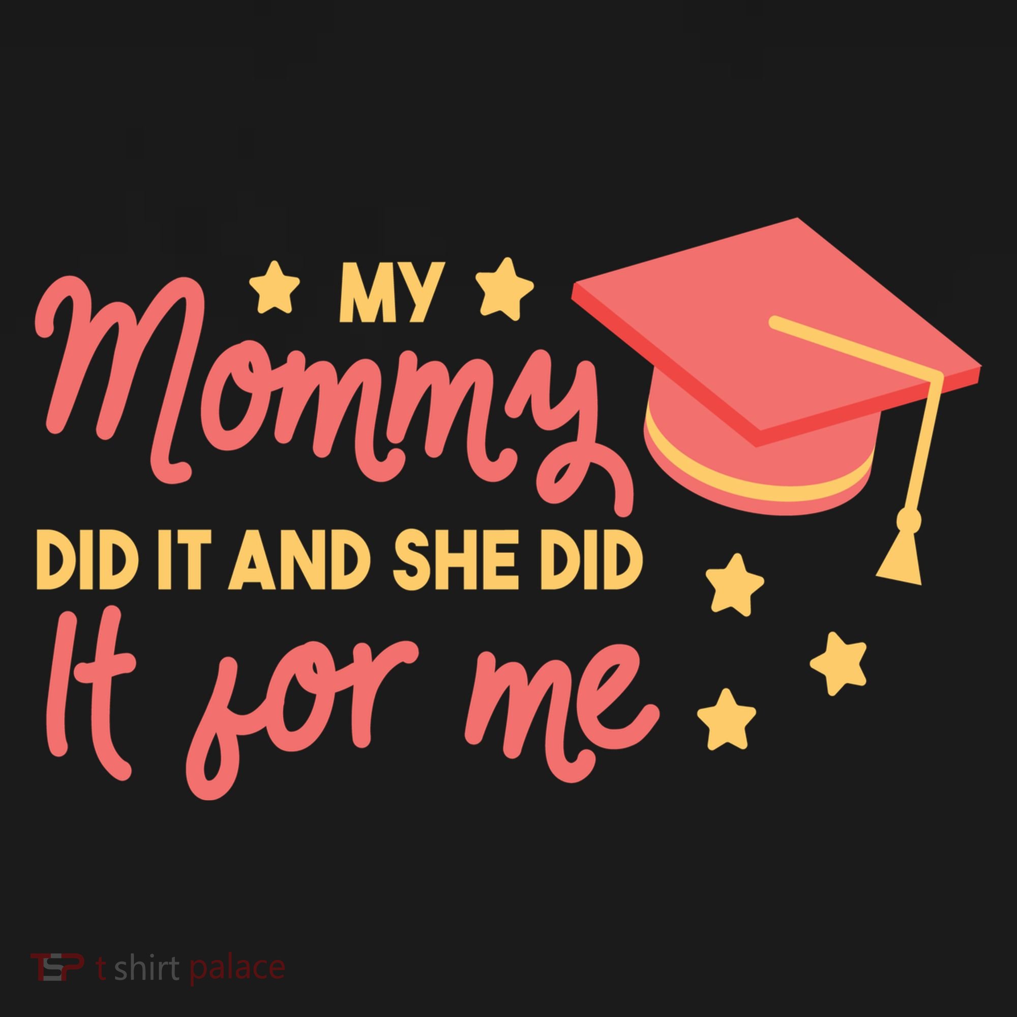 Graduated Mom Did It For Me Ornament