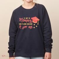 Graduated Mom Did It For Me Women's Sweatshirt thumb 0