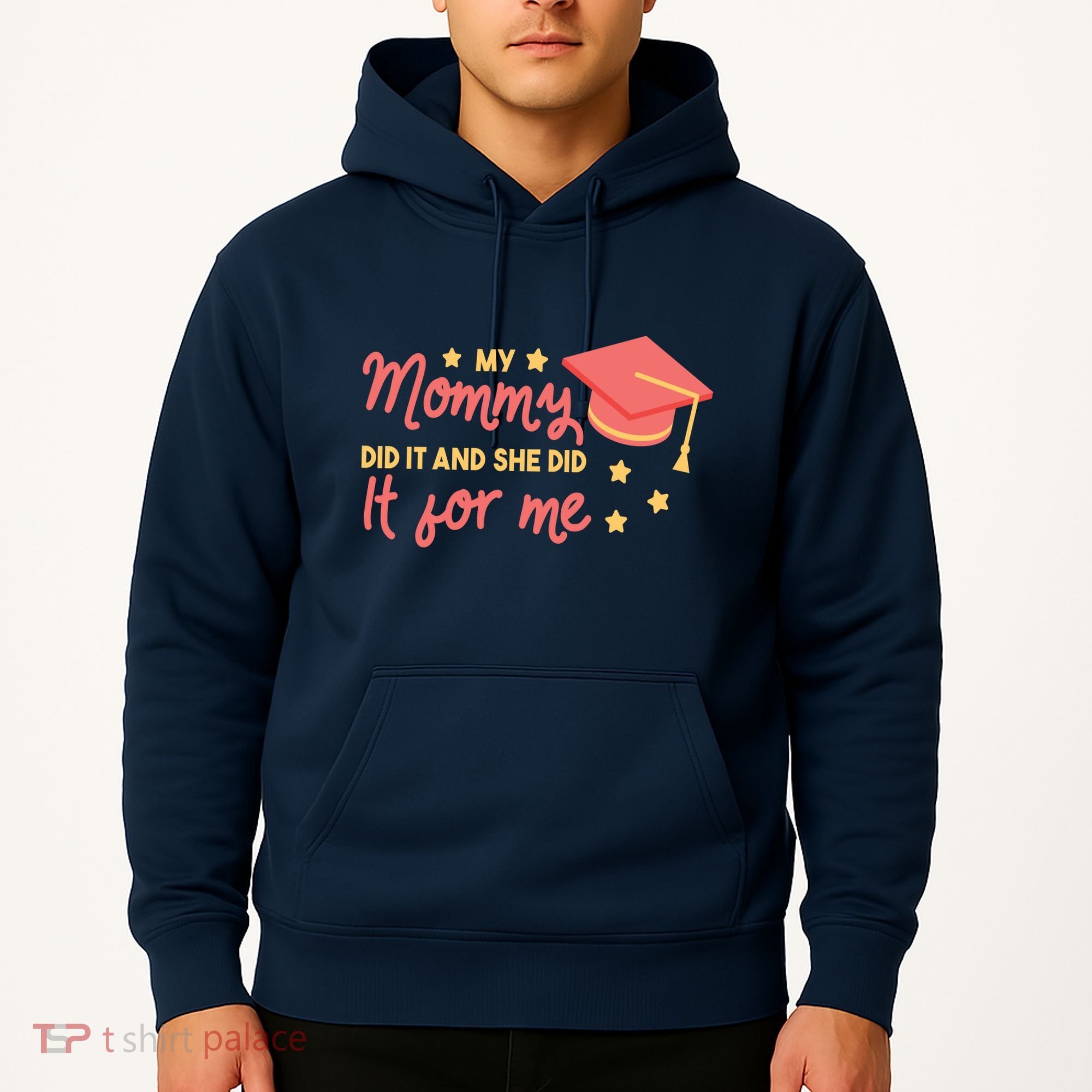 Graduated Mom Did It For Me Hoodie
