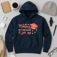 Graduated Mom Did It For Me Hoodie thumb 3