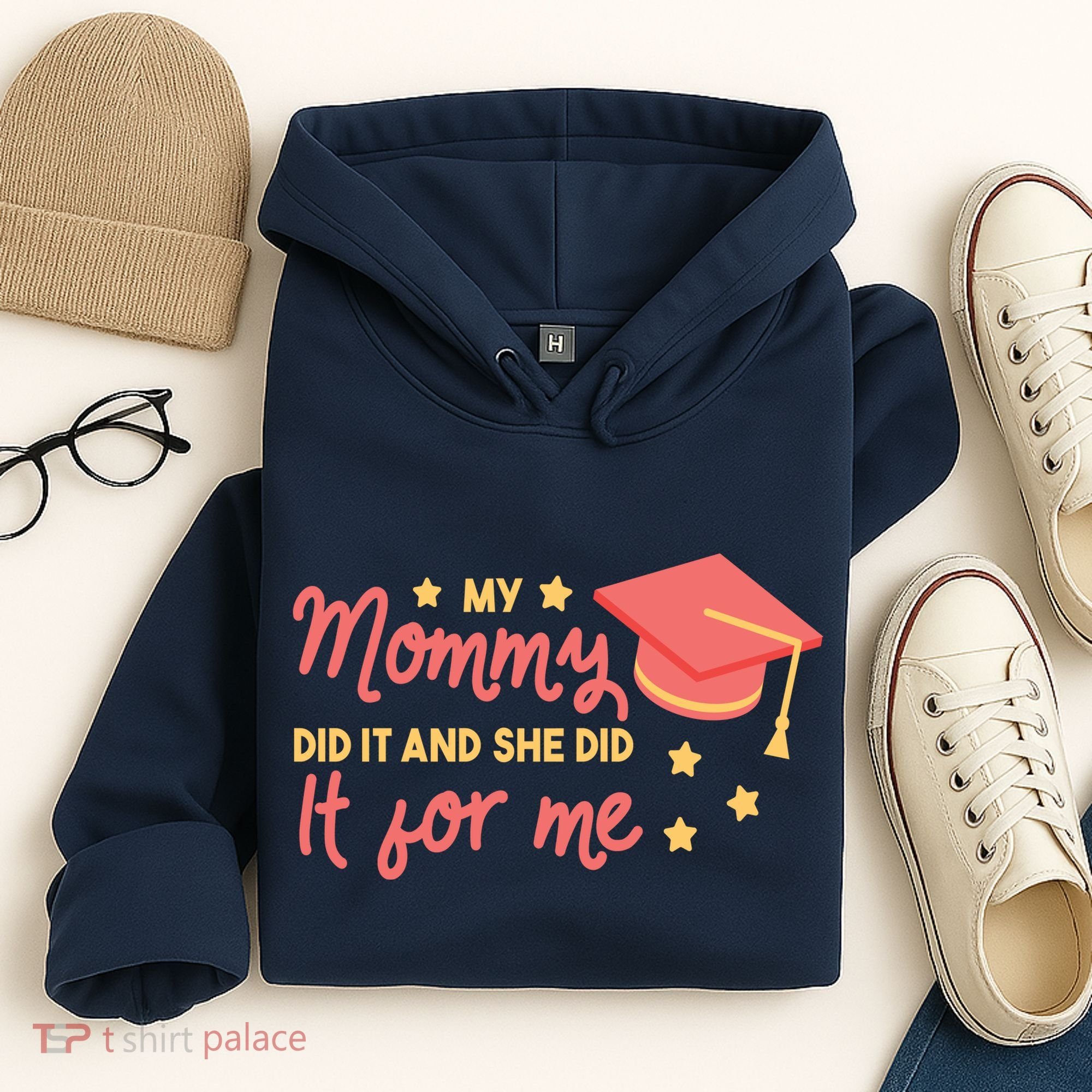 Graduated Mom Did It For Me Hoodie