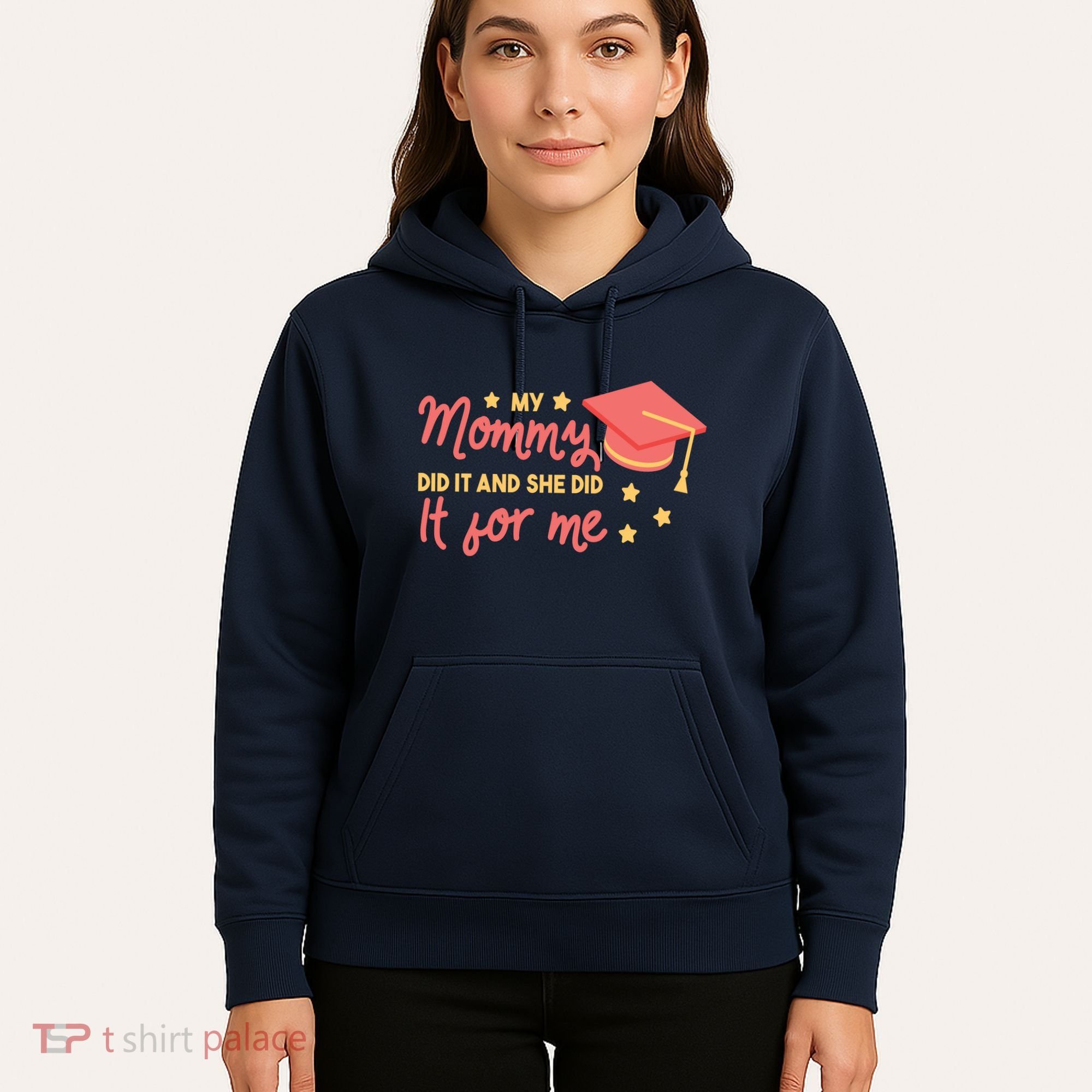 Graduated Mom Did It For Me Hoodie