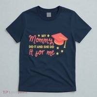 Graduated Mom Did It For Me T-Shirt thumb 5